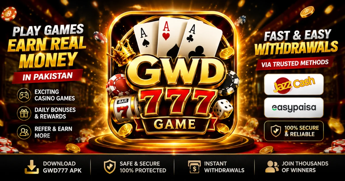 GWD777 Game – Real PKR Earning App Pakistan 2026