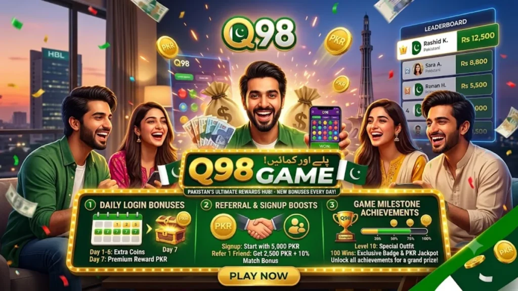 Q98 game bonuses and rewards Android pakistan 2026